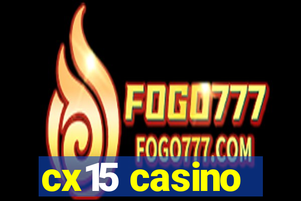 cx15 casino